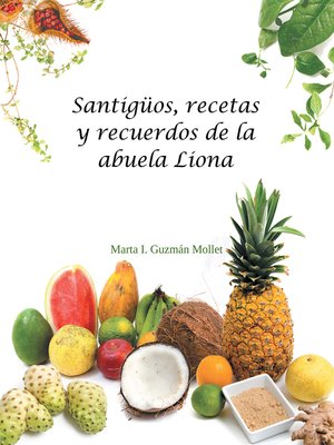 cover image of Santigüos, Recetas Y Recuerdos De La Abuela Liona